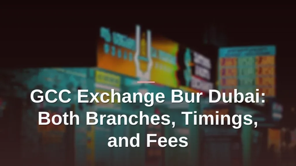 GCC Exchange Bur Dubai storefront