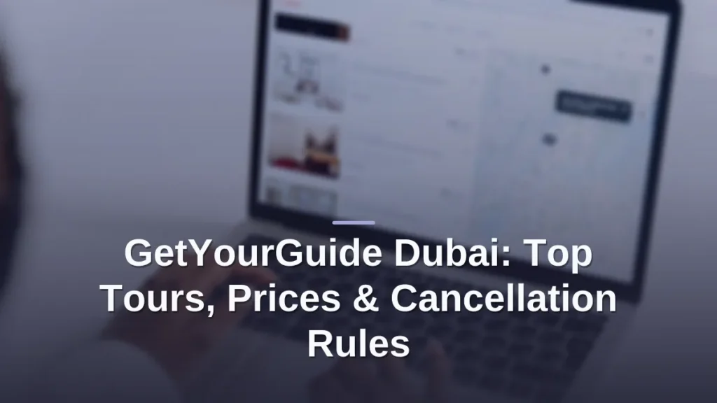 get your guide dubai