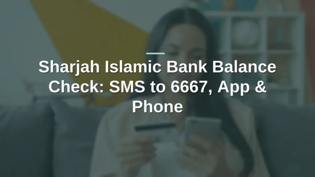 Sharjah Islamic Bank balance check